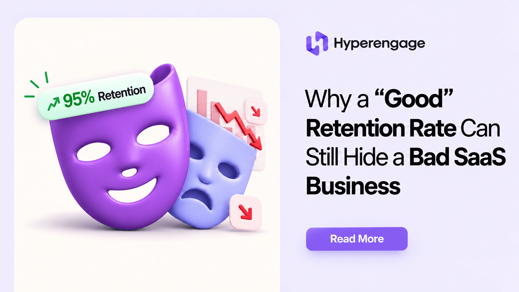 Why a “Good” Retention Rate Can Still Hide a Bad SaaS Business